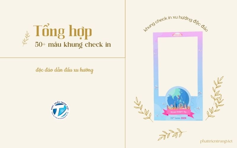 Tổng hợp 50+ mẫu khung check in độc đáo dẫn đầu xu hướng
